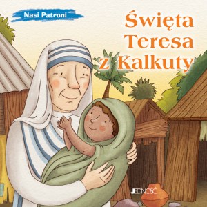 Nasi patroni_Święta Teresa z Kalkuty okładka_max